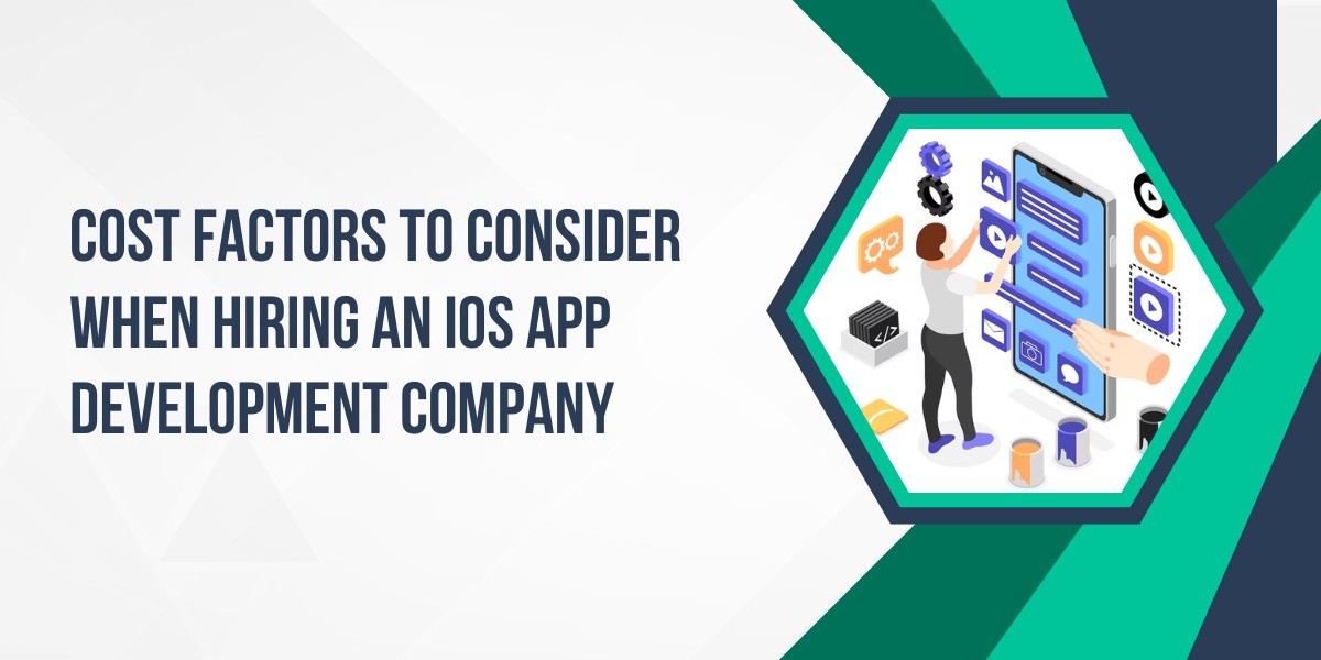 Cost Factors to Consider When Hiring an iOS App Development Company