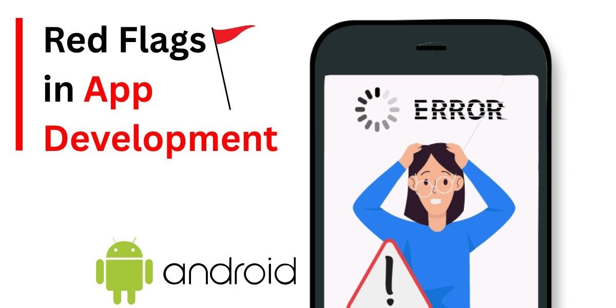 Red Flags to Avoid in Android Development Companies
